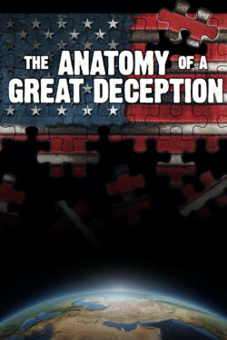 The Anatomy of a Great Deception (2014) The Anatomy of a Great Deception (2014)