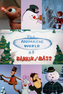 The Animagic World of Rankin/Bass (2018) The Animagic World of Rankin/Bass (2018)