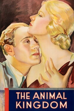 The Animal Kingdom (1932) The Animal Kingdom (1932)