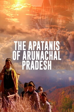 The Apatanis of Arunachal Pradesh (2023) The Apatanis of Arunachal Pradesh (2023)