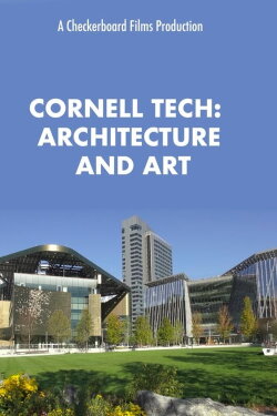 The Architecture and Art of Cornell Tech (2018) The Architecture and Art of Cornell Tech (2018)