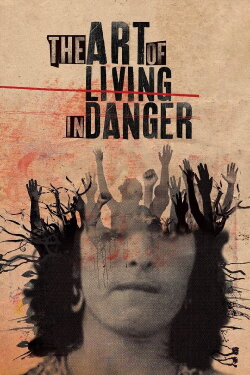 The Art of Living in Danger (2020) The Art of Living in Danger (2020)