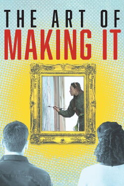 The Art of Making It (2022) The Art of Making It (2022)