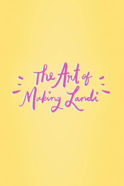 The Art of Making Landi (2017) The Art of Making Landi (2017)