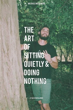 The Art of Sitting Quietly and Doing Nothing (2018) The Art of Sitting Quietly and Doing Nothing (2018)