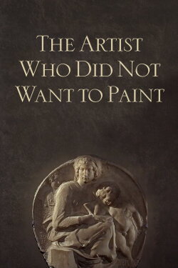 The Artist Who Did Not Want to Paint (1965) The Artist Who Did Not Want to Paint (1965)