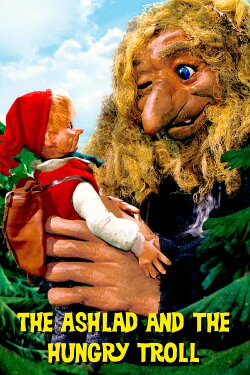 The Ashlad and the Hungry Troll (1967) The Ashlad and the Hungry Troll (1967)