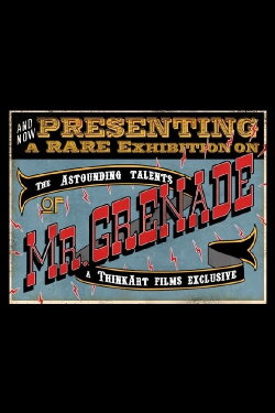 The Astounding Talents of Mr. Grenade (2004)