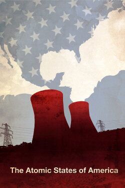 The Atomic States of America (2012) The Atomic States of America (2012)