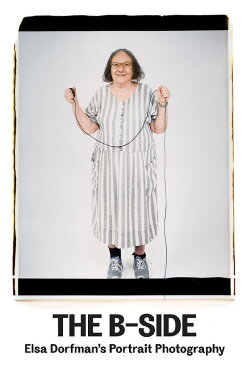 The B-Side: Elsa Dorfman's Portrait Photography (2017)