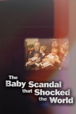 The Baby Scandal that Shocked the World (2024)