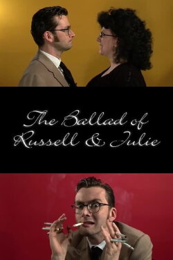 The Ballad of Russell & Julie (2011) The Ballad of Russell & Julie (2011)