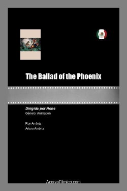 The Ballad of the Phoenix (2021) The Ballad of the Phoenix (2021)