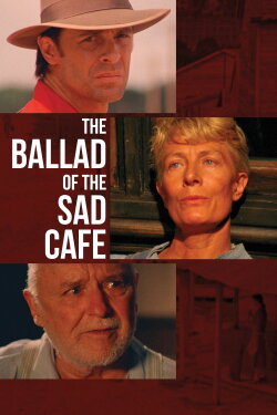 The Ballad of the Sad Cafe (1991) The Ballad of the Sad Cafe (1991)