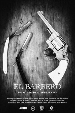 The barber, a story about autodefense groups (2015) The barber, a story about autodefense groups (2015)