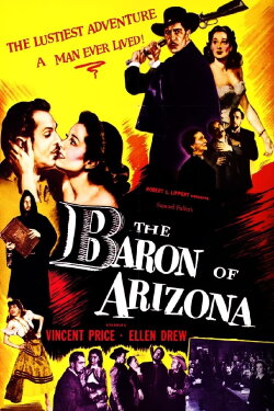 The Baron of Arizona (1950) The Baron of Arizona (1950)