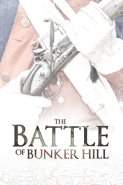 The Battle of Bunker Hill (2009) The Battle of Bunker Hill (2009)