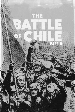 The Battle of Chile: Part II (1976) The Battle of Chile: Part II (1976)