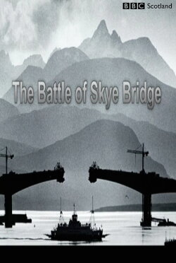 The Battle of Skye Bridge (2019)