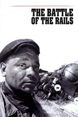 The Battle of the Rails (1946) The Battle of the Rails (1946)
