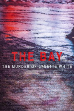 The Bay: The Murder of Lynette White (2022) The Bay: The Murder of Lynette White (2022)