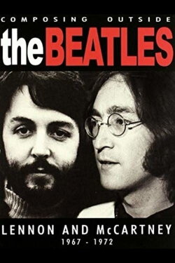 The Beatles - Composing Outside The Beatles: Lennon & McCartney 1967-1972 (2009) The Beatles - Composing Outside The Beatles: Lennon & McCartney 1967-1972 (2009)