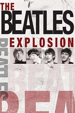 The Beatles Explosion (2007) The Beatles Explosion (2007)