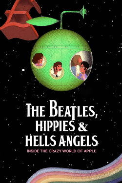 The Beatles, Hippies & Hells Angels: Inside the Crazy World of Apple (2017)