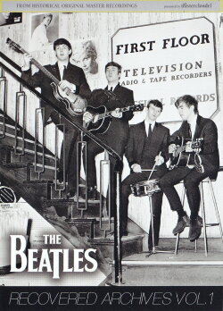 The Beatles: Recovered Archives Vol. 1 (2011) The Beatles: Recovered Archives Vol. 1 (2011)