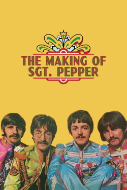 The Beatles: The Making of Sgt. Pepper (1992) The Beatles: The Making of Sgt. Pepper (1992)