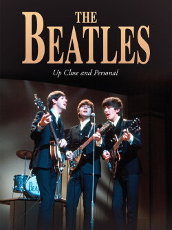 The Beatles: Up Close and Personal (2008) The Beatles: Up Close and Personal (2008)