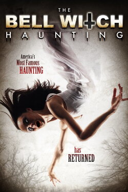 The Bell Witch Haunting (2013) The Bell Witch Haunting (2013)