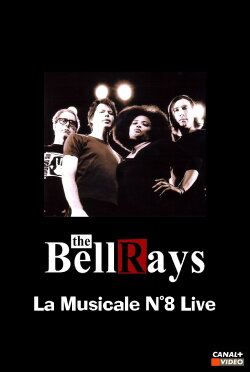 The BellRays: La Musicale N°8 Live (2006) The BellRays: La Musicale N°8 Live (2006)