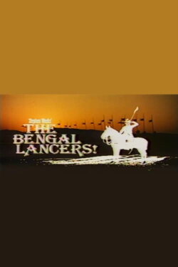 The Bengal Lancers! (1984) The Bengal Lancers! (1984)