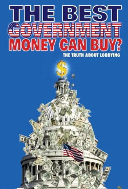 The Best Government Money Can Buy? (2009) The Best Government Money Can Buy? (2009)