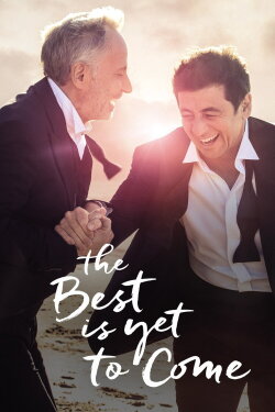 The Best Is Yet to Come (2019) The Best Is Yet to Come (2019)