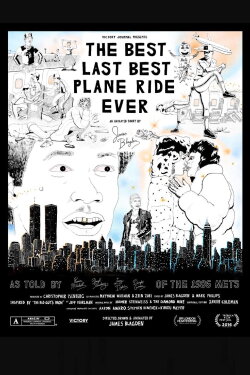 The Best Last Best Plane Ride Ever (2016) The Best Last Best Plane Ride Ever (2016)