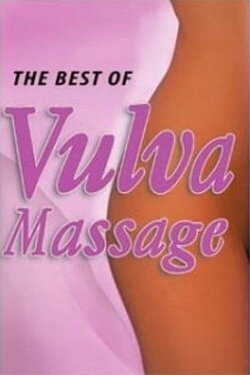 The Best of Vulva Massage (2002) The Best of Vulva Massage (2002)