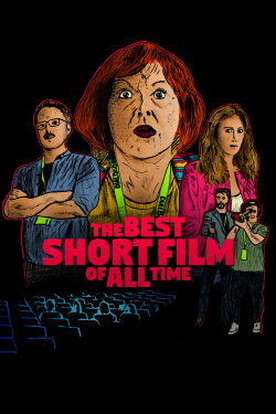 The Best Short Film of All Time (2022) The Best Short Film of All Time (2022)