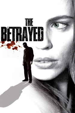 The Betrayed (2008) The Betrayed (2008)