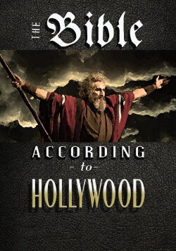 The Bible According to Hollywood (1994) The Bible According to Hollywood (1994)