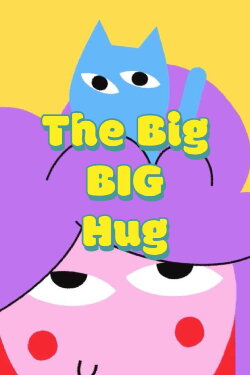The Big BIG Hug (2023) The Big BIG Hug (2023)
