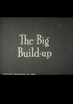 The Big Build-Up (1942) The Big Build-Up (1942)