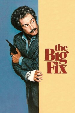 The Big Fix (1978) The Big Fix (1978)