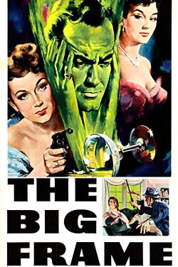 The Big Frame (1952) The Big Frame (1952)