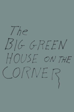 The Big Green House on the Corner (1982) The Big Green House on the Corner (1982)