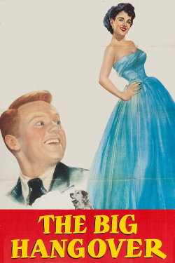 The Big Hangover (1950) The Big Hangover (1950)