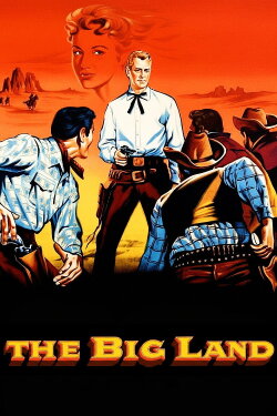The Big Land (1957) The Big Land (1957)