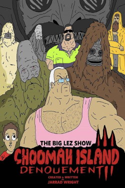 The Big Lez Show: Choomah Island 3 (2019) The Big Lez Show: Choomah Island 3 (2019)