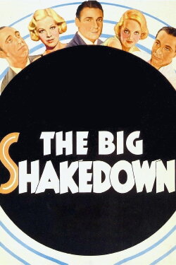 The Big Shakedown (1934) The Big Shakedown (1934)